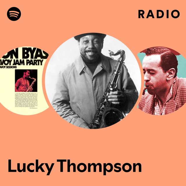 Lucky Thompson Radio - playlist by Spotify | Spotify