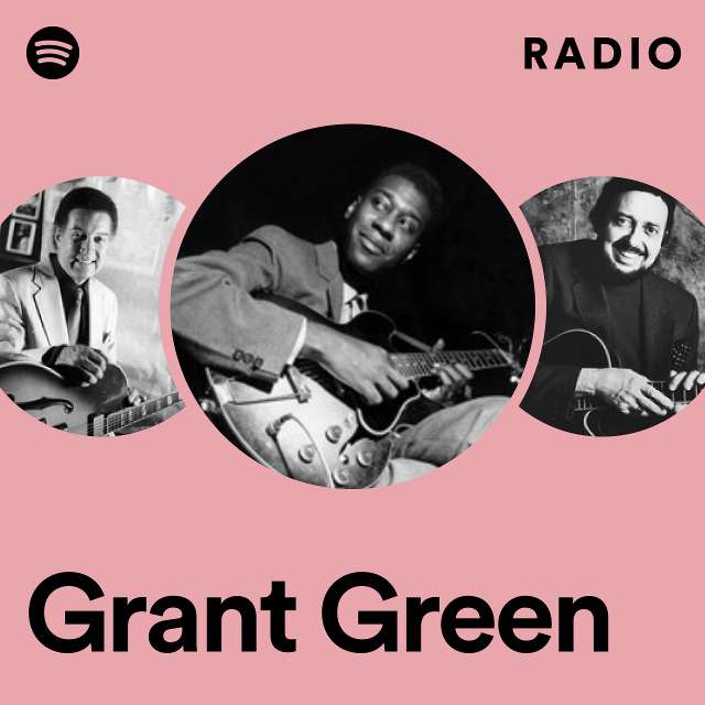 Grant Green Radio
