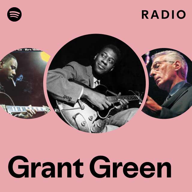 Grant Green | Spotify