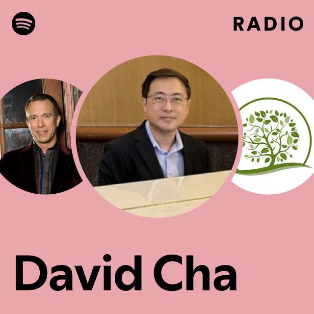 David Cha Radio playlist by Spotify Spotify