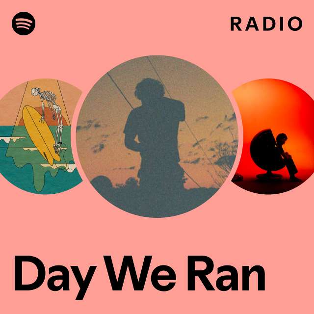 Day We Ran Radio - playlist by Spotify | Spotify