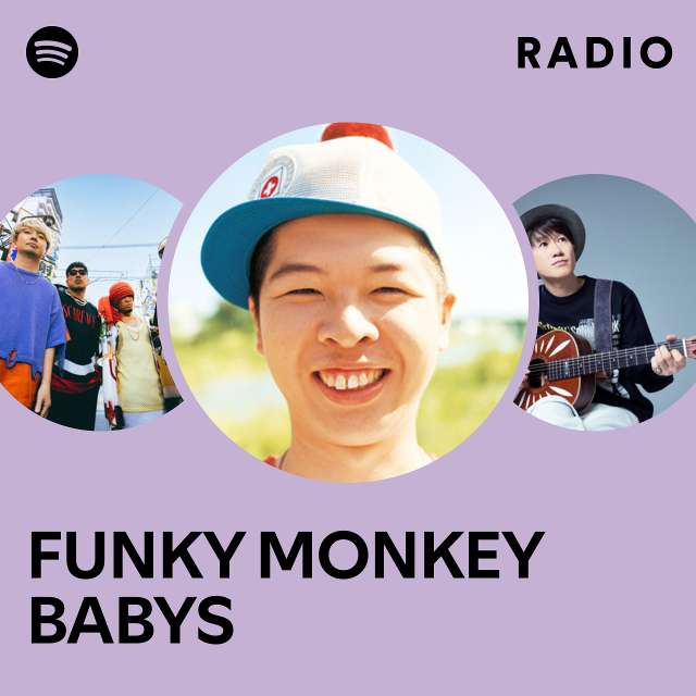 FUNKY MONKEY BABYS | Spotify