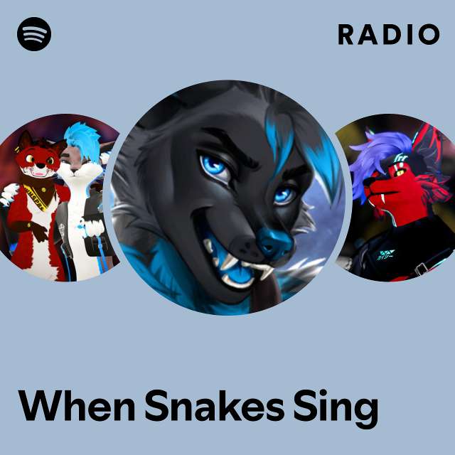 When Snakes Sing Radio