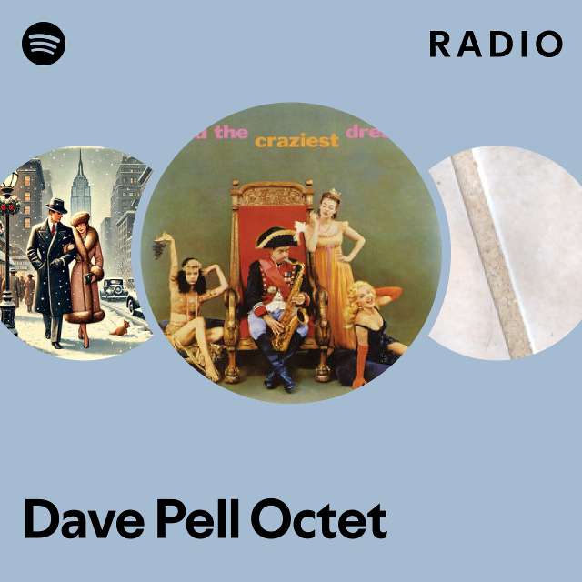 Dave Pell Octet Radio - Playlist By Spotify 