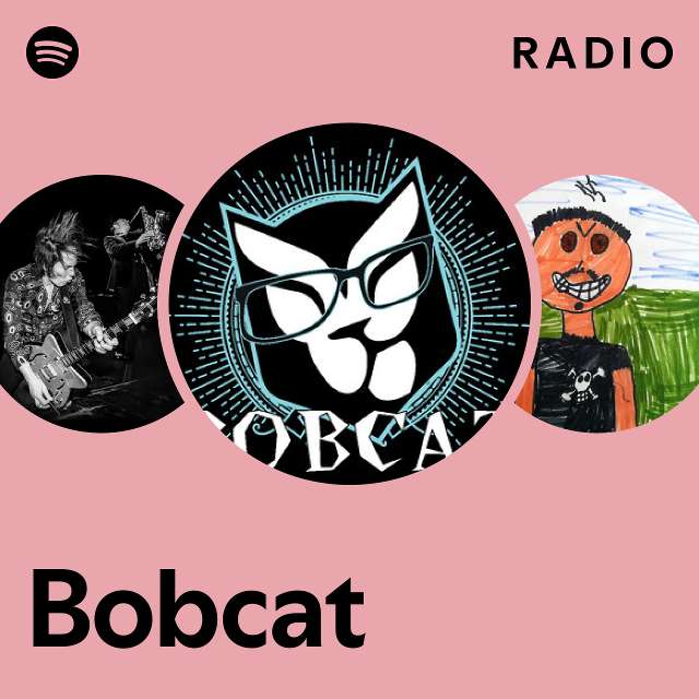 Bobcat Radio playlist by Spotify Spotify