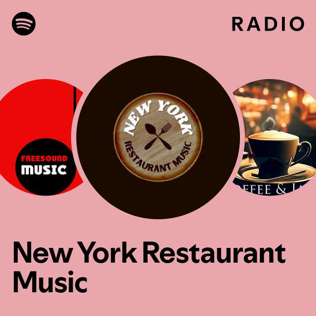 New York Restaurant Music Radio playlist by Spotify Spotify