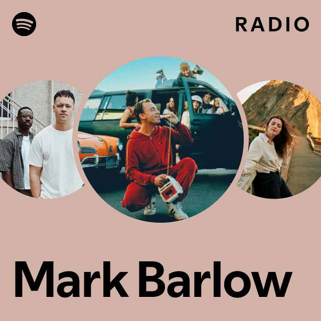 Mark Barlow Radio playlist by Spotify Spotify