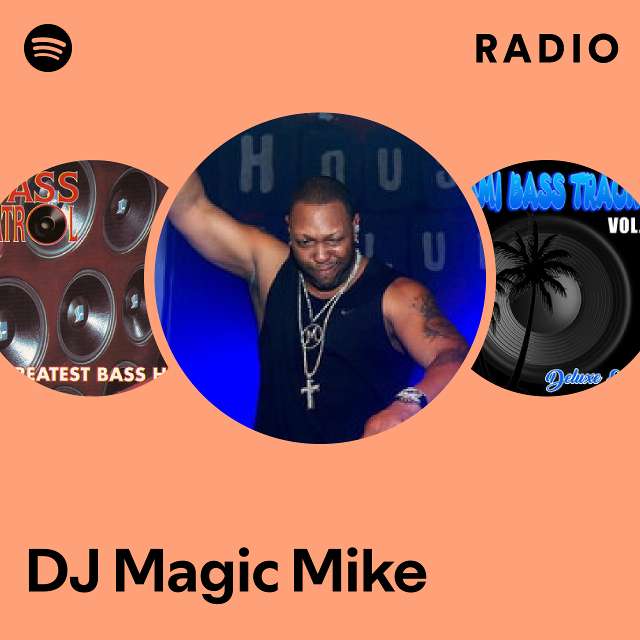 DJ Magic Mike | Spotify