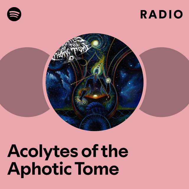 Acolytes of the Aphotic Tome Radio