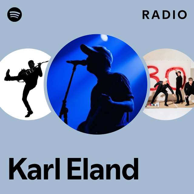 Karl Eland Radio - playlist by Spotify | Spotify