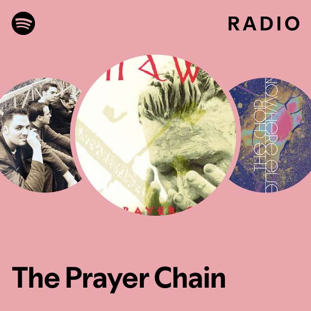 The Prayer Chain Radio - playlist by Spotify | Spotify