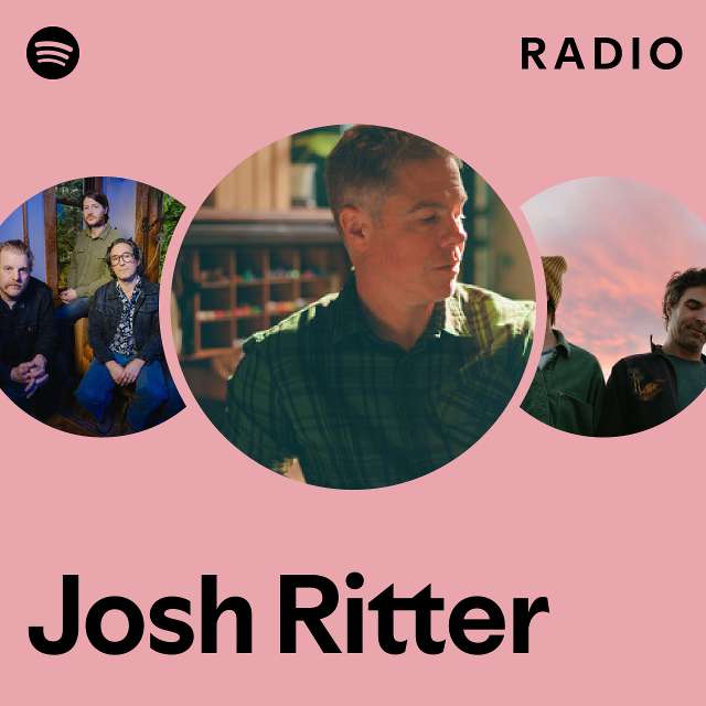 Josh Ritter Radio playlist by Spotify Spotify