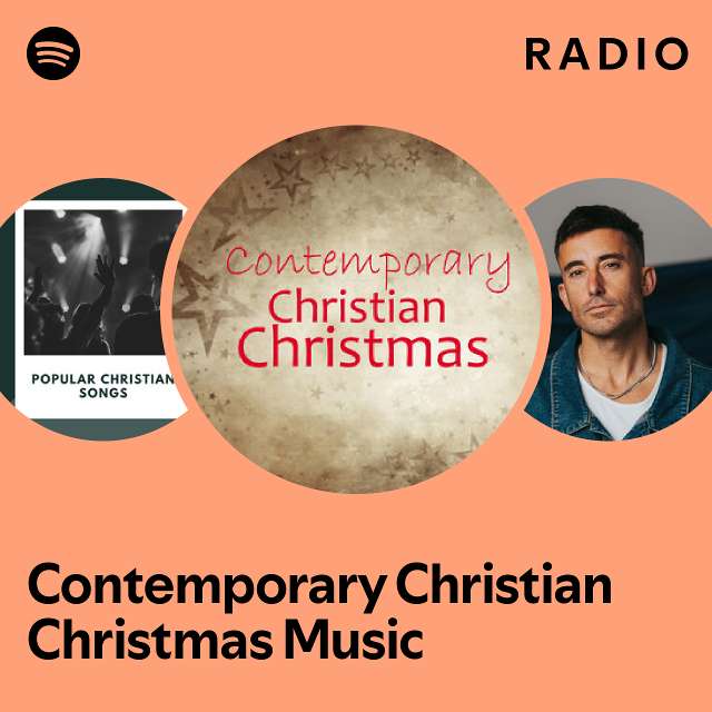 Contemporary Christian Christmas Music Radio playlist by Spotify