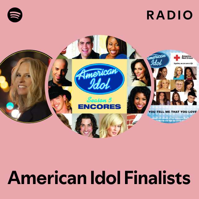 American Idol Finalists Radio playlist by Spotify Spotify