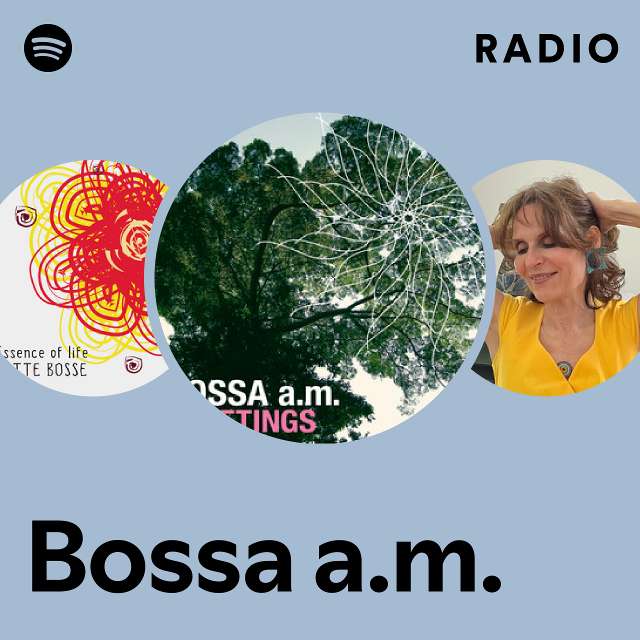 Bossa a.m. | Spotify