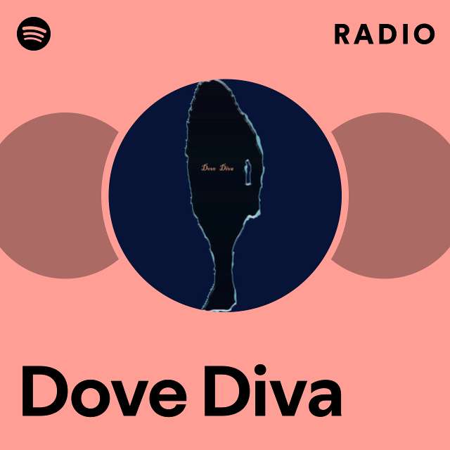 Dove Diva Radio - playlist by Spotify