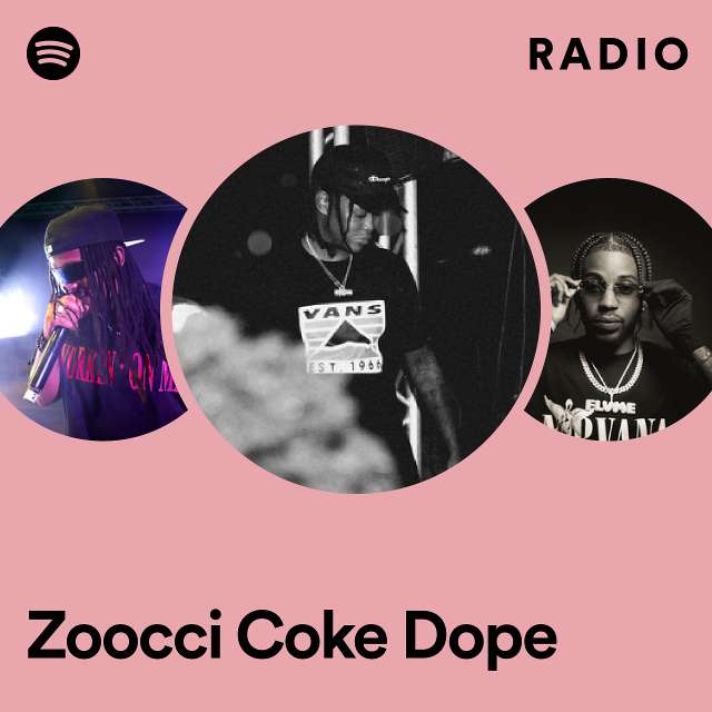 Zoocci Coke Dope Radio