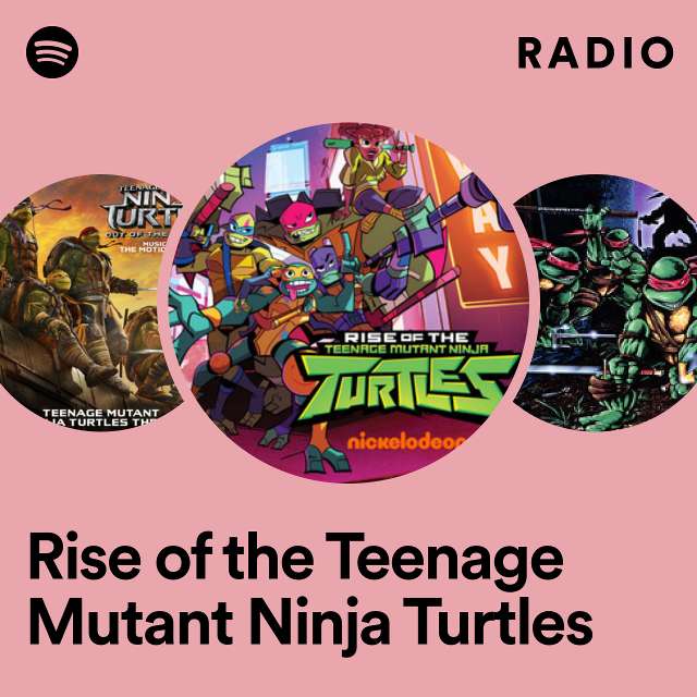 Rise of the Teenage Mutant Ninja Turtles Radio