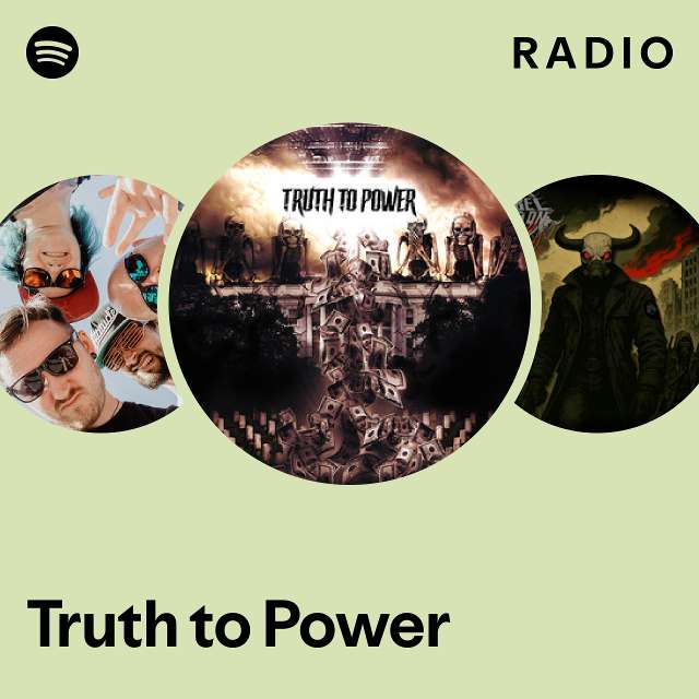Truth to Power Radio - playlist by Spotify | Spotify