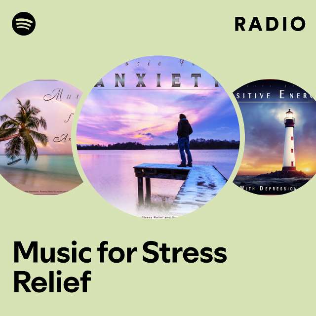 Stress Relief - playlist by Spotify