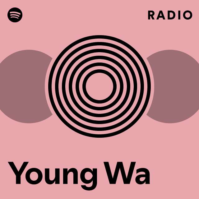 Young Wa | Spotify