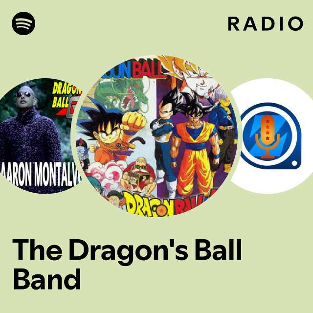 The Dragon's Ball Band - Dragon Ball - La Saga De Dragon Ball: lyrics and  songs