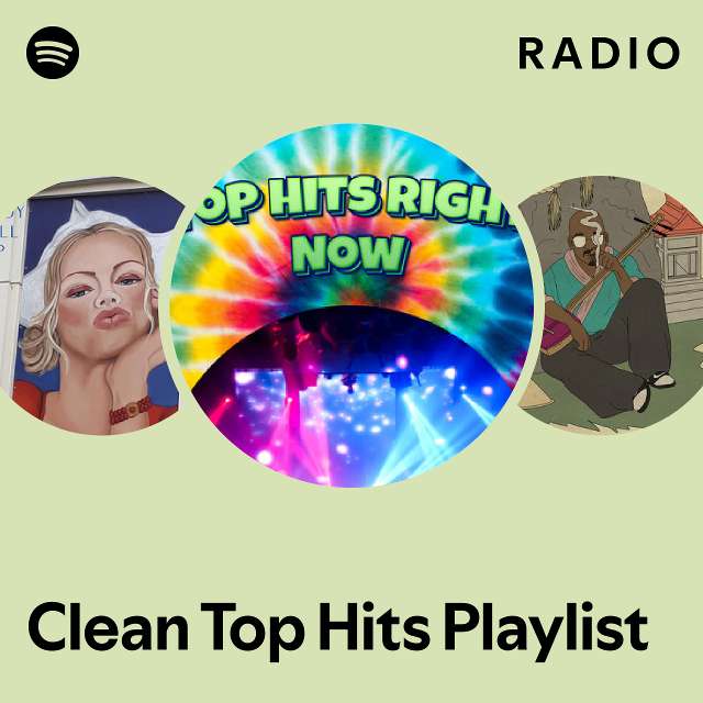 clean-top-hits-playlist-radio-playlist-by-spotify-spotify