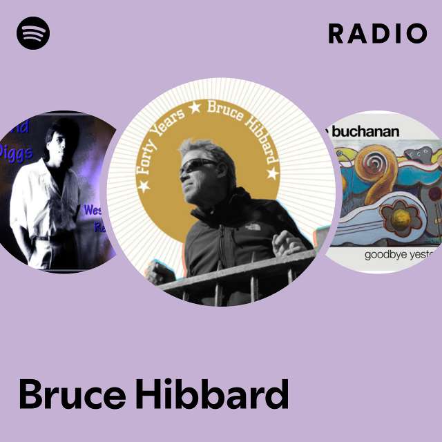 Bruce Hibbard | Spotify