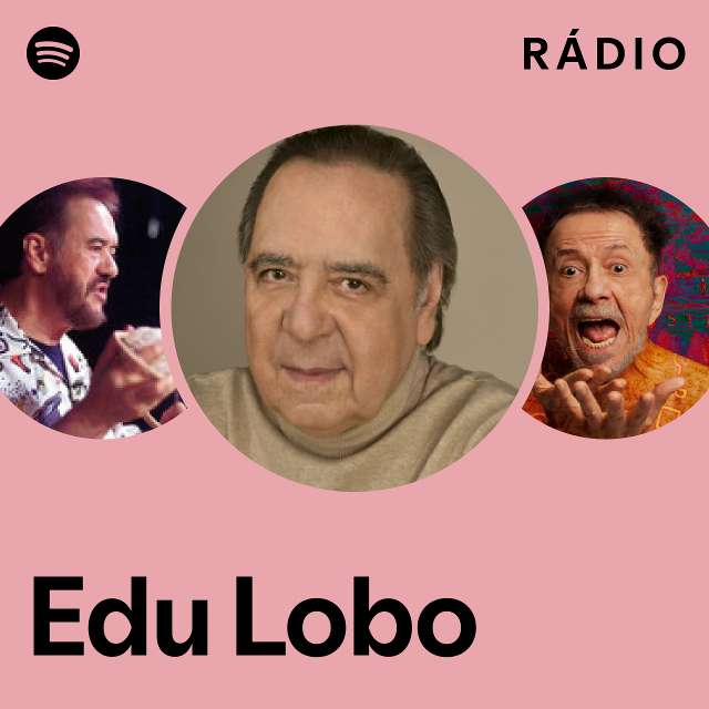 Edu Lobo | Spotify