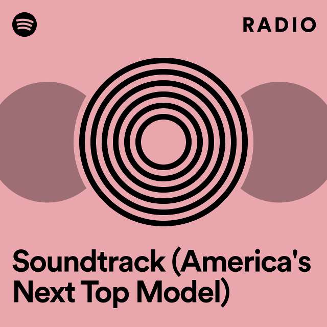 Soundtrack (America's Next Top Model) Radio