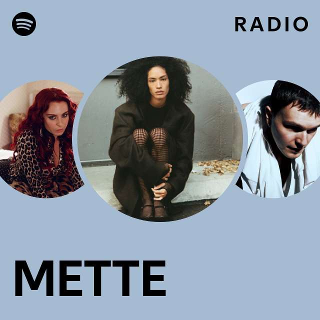 METTE Radio - playlist by Spotify | Spotify