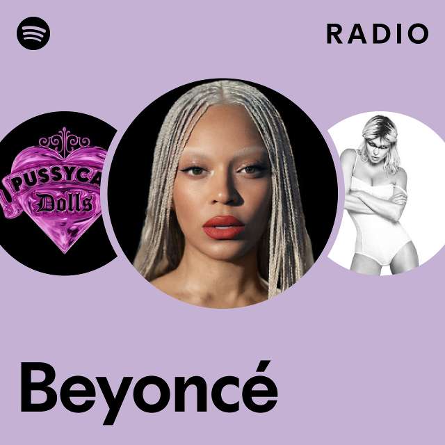 Beyoncé Radio - playlist by Spotify | Spotify