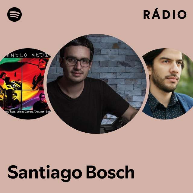 Santiago Bosch Spotify