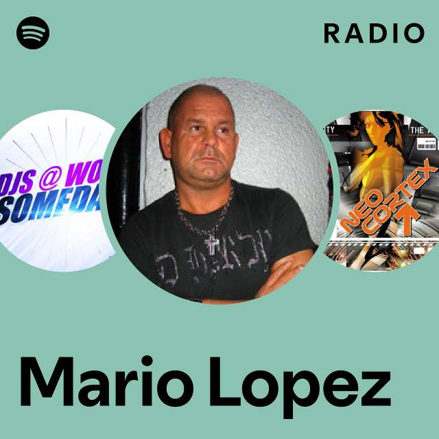 Mario Lopez Radio - playlist by Spotify | Spotify