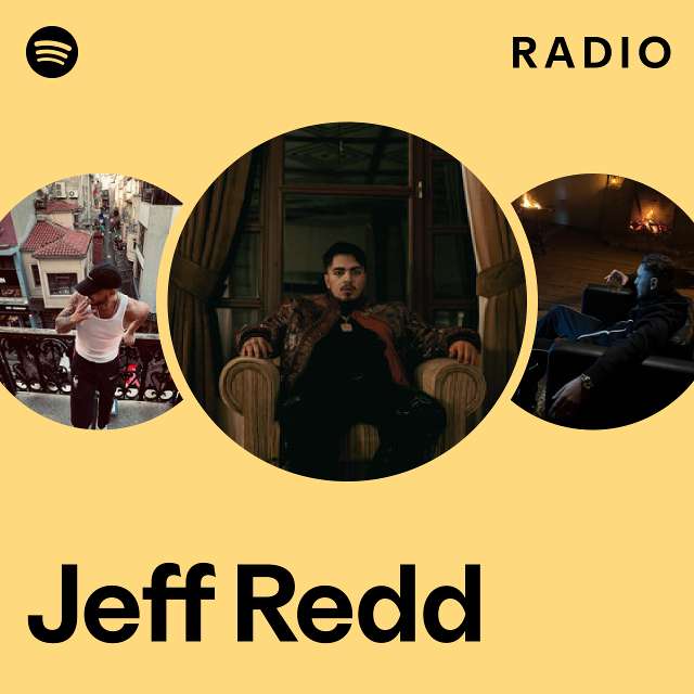 Jeff Redd Radio - playlist by Spotify | Spotify