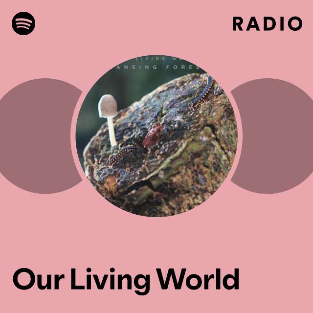 Our Living World Radio