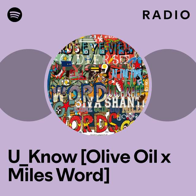 U_Know [Olive Oil x Miles Word] | Spotify