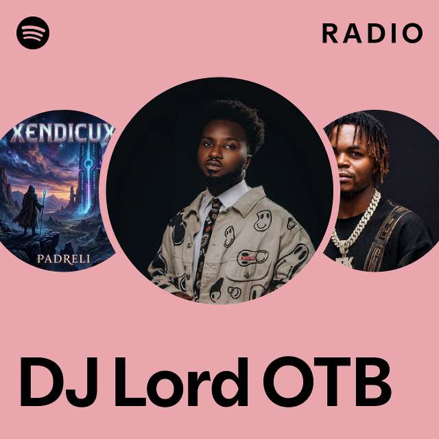 DJ Lord OTB Radio - playlist by Spotify | Spotify