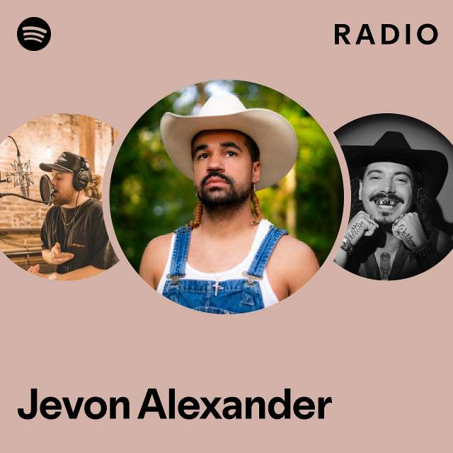 Jevon Alexander Radio Playlist By Spotify Spotify