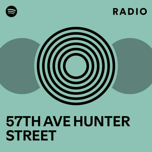 57TH AVE HUNTER STREET Radio