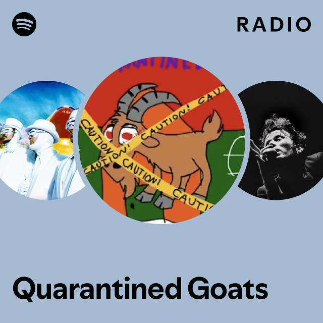 Quarantined Goats Radio - playlist by Spotify | Spotify