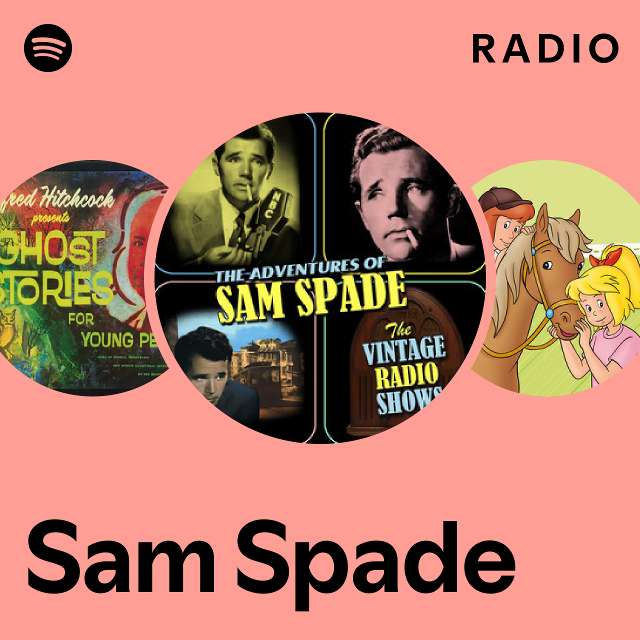 Sam spade radio playlist by spotify spotify