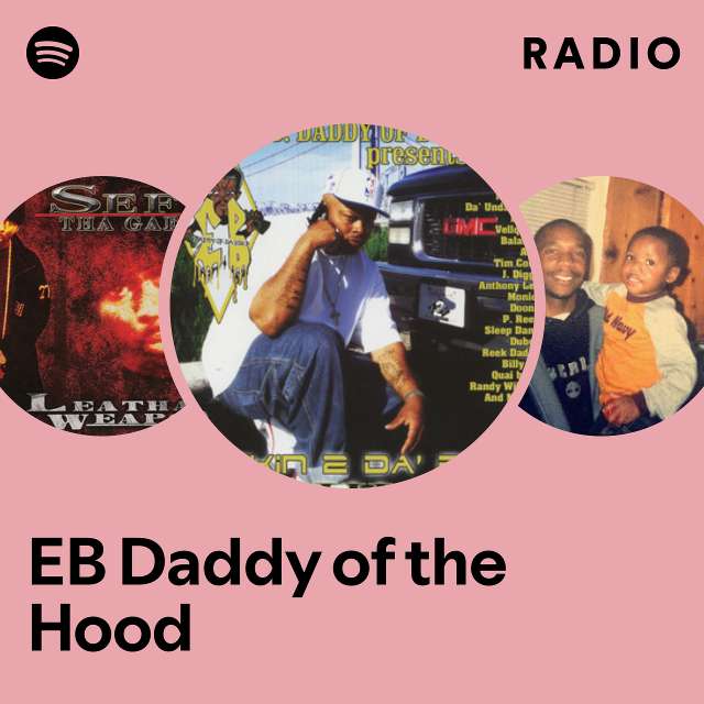 EB Daddy of the Hood | Spotify