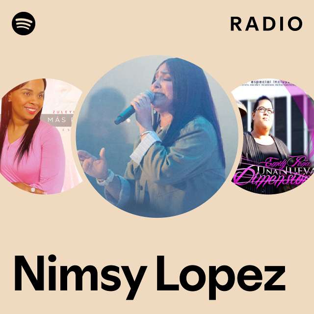 Nimsy Lopez Radio - playlist by Spotify | Spotify