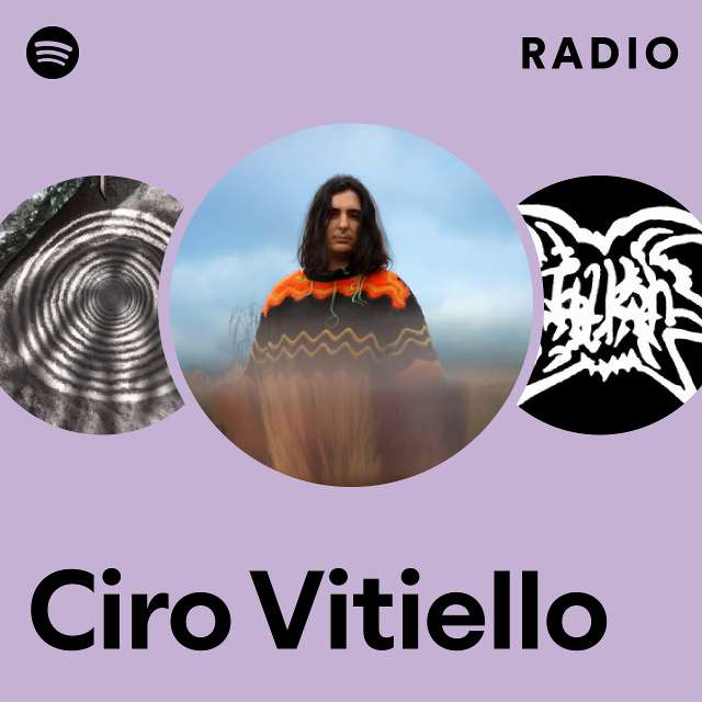 Ciro Vitiello Radio playlist by Spotify Spotify