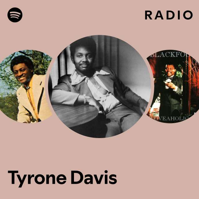 Tyrone Davis | Spotify