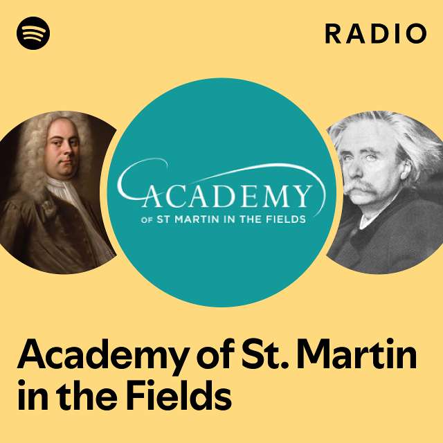 Academy of St. Martin in the Fields Radio playlist by Spotify Spotify
