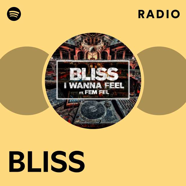 Bliss Vibes Radio - playlist by Spotify