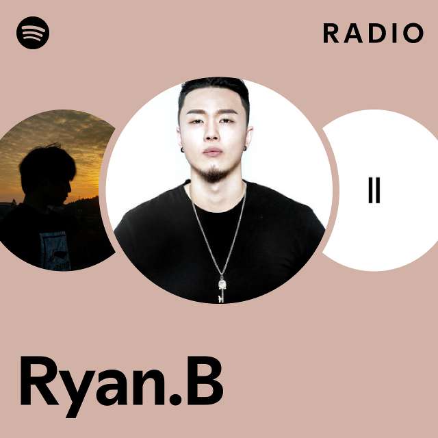 Ryan.B Radio - Playlist By Spotify | Spotify