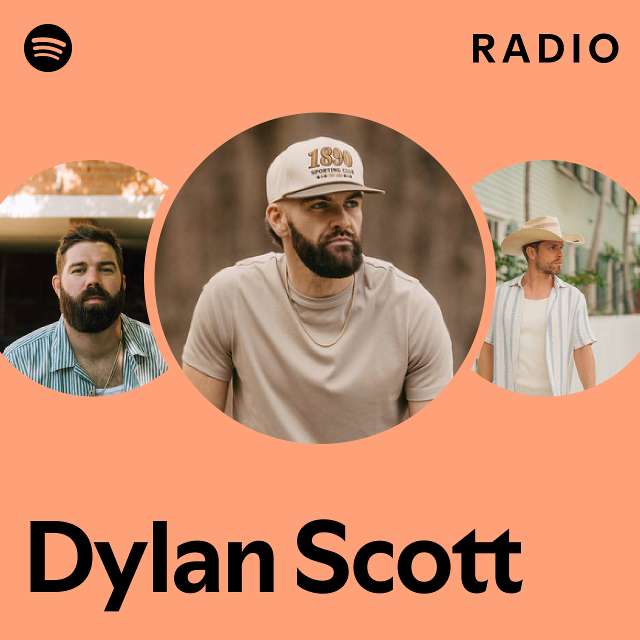 Dylan Scott Radio playlist by Spotify Spotify